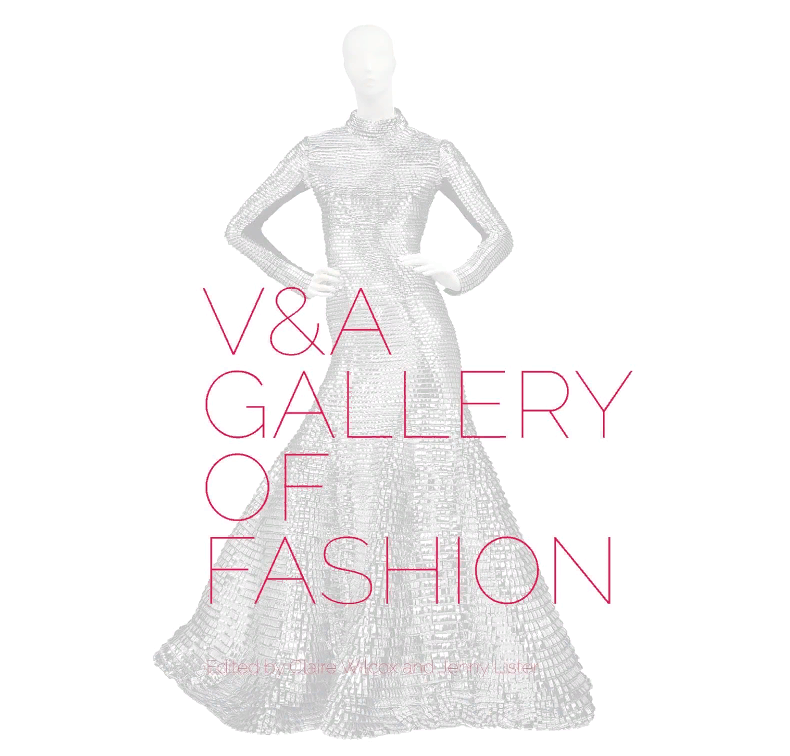 V&A Gallery of Fashion: Revised Edition