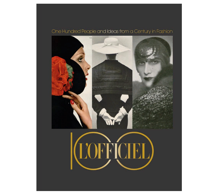 L’Officiel 100: One Hundred People and Ideas from a Century in Fashion