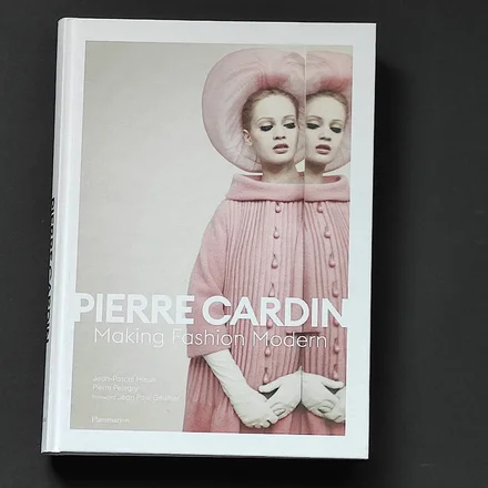 Pierre Cardin. Making Fashion Modern