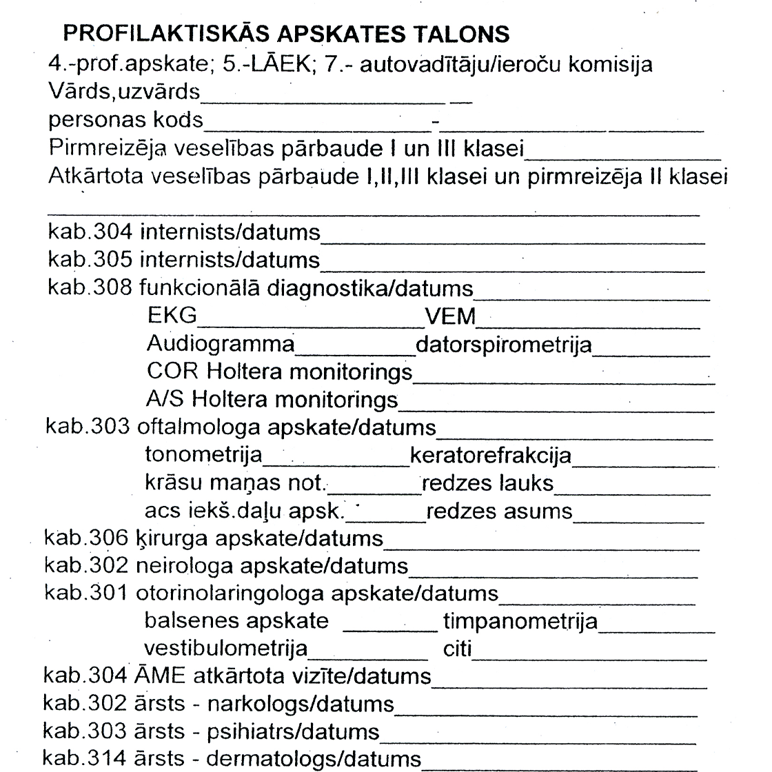 Talonu izgatavošana profilaktiskajām pārbaudēm ātri un kvalitatīvi.
